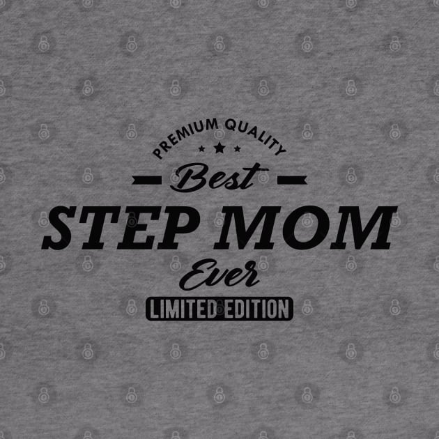 Best Step Mom Ever by KC Happy Shop